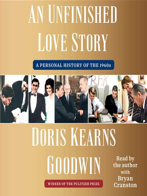 Title details for An Unfinished Love Story by Doris Kearns Goodwin - Wait list